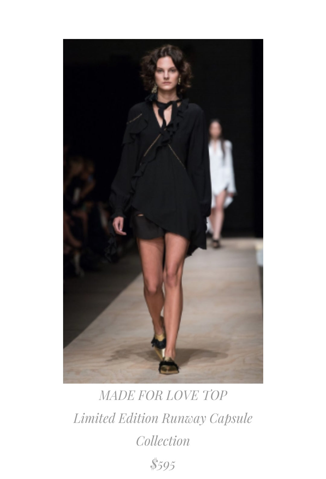 A runway photo of a model walking a fashion show wearing the Sass & Bide Made for Love top with a draped silhouette and ruffled details. Text below reads 'MADE FOR LOVE TOP Limited Edition Runway Capsule Collection